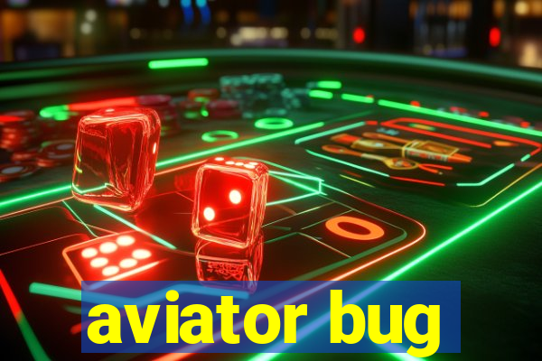 aviator bug